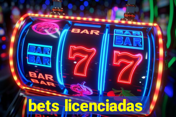 bets licenciadas